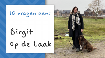 10 vragen aan: Birgit op de Laak #1