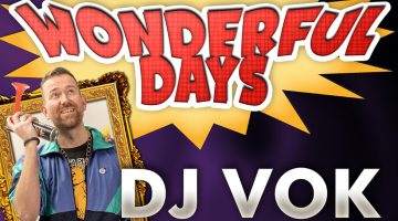 Wonderful Days: DJ Vok & friends terug in de Aanwinst