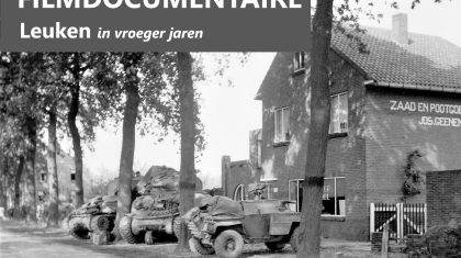 Extra-voorstellingen-film-‘LEUKEN-in-vroeger-jaren Extra-voorstellingen-film-‘LEUKEN-in-vroeger-jaren